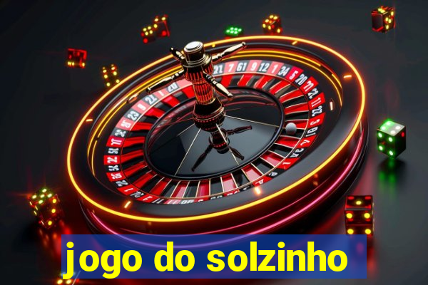 jogo do solzinho